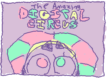 The Amazing Digital Circus